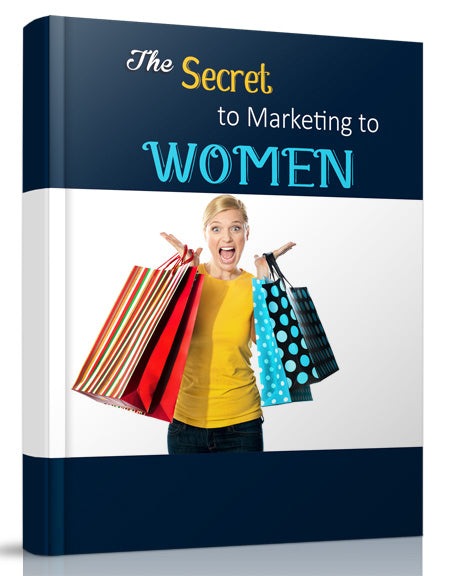 The Secret To Marketing To Woman